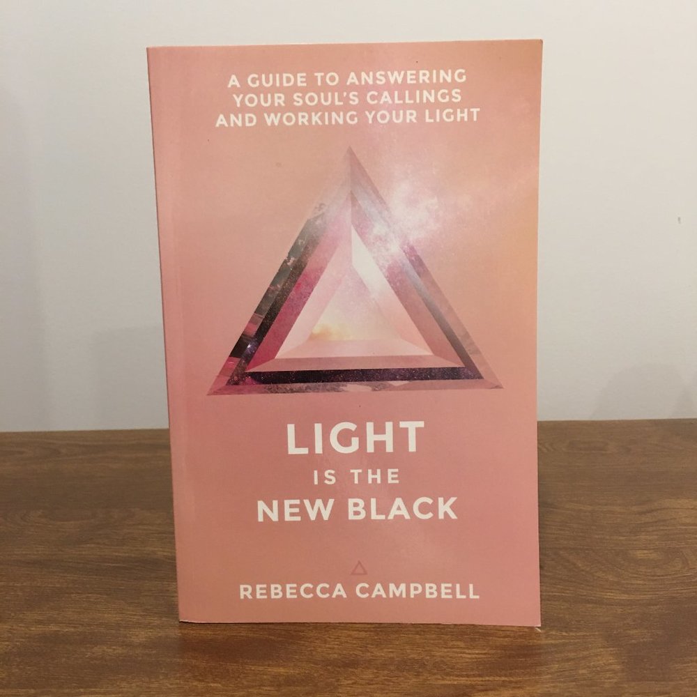 Light Is The New Black by Rebecca Campbell